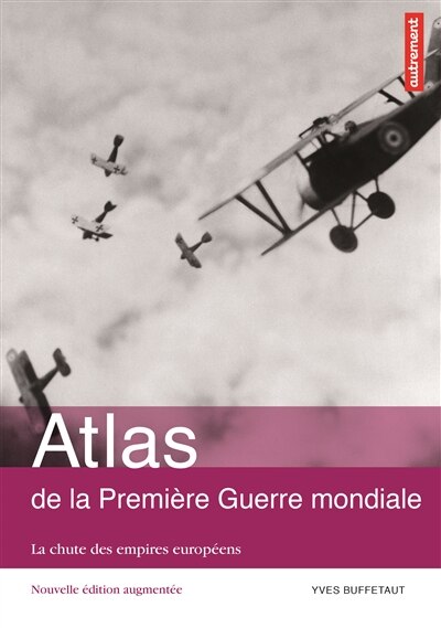 Front cover_Atlas de la Première Guerre mondiale : la chute des empires européens