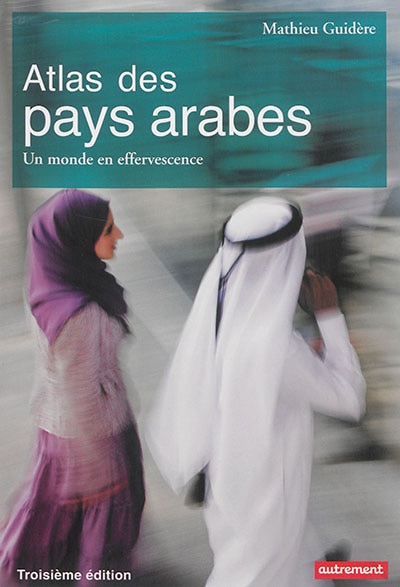 Couverture_Atlas des pays arabes : un monde en effervescence
