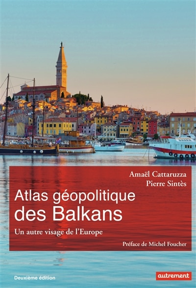 Couverture_Atlas géopolitique des Balkans