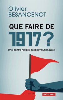 Couverture_Que faire de 1917 ?