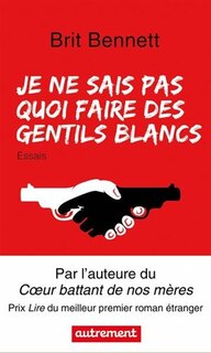 Couverture_Je ne sais pas quoi faire des gentils Blancs : essais