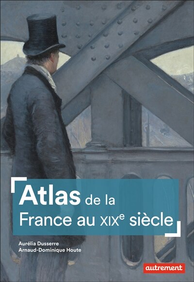 Front cover_Atlas de la France au XIXe siècle