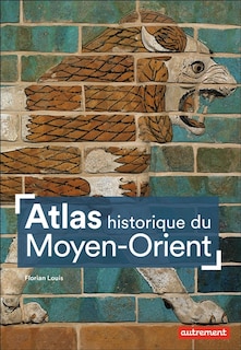 Couverture_Atlas historique du Moyen-Orient