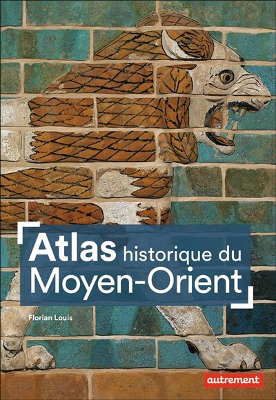 Couverture_Atlas historique du Moyen-Orient