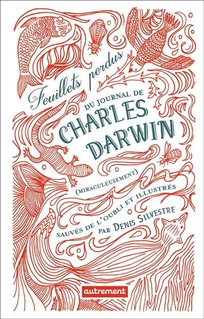 Couverture_Feuillets perdus du journal de Charles Darwin (miraculeusement) sauvés de l'oubli