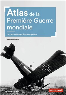 Front cover_Atlas de la Première Guerre mondiale : la chute des empires européens