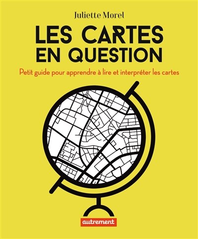Front cover_Les cartes en question : petit guide pour apprendre à lire et interpréter les cartes