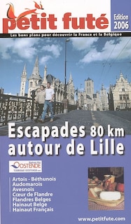 Front cover_Escapades 80 km autour de Lille : Artois-Béthunois, Audomarois, Avesnois, Coeur de Flandre, Flandres belges, Hainaut belge, Hainaut français