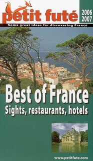 Front cover_Best of France : sights, restaurants, hotels : 2006-2007