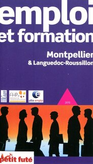 Couverture_Emploi et formation, Montpellier et Languedoc-Roussillon : 2010