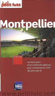 Couverture_Montpellier : les bons plans et les meilleures adresses pour consommer et sortir 365 jours par an