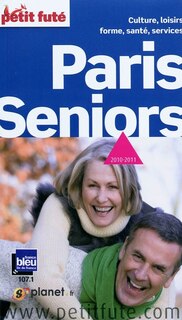 Front cover_Paris seniors : culture, loisirs, forme, santé, services : 2010-2011