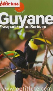 Couverture_Guyane : escapade au Surinam : 2013