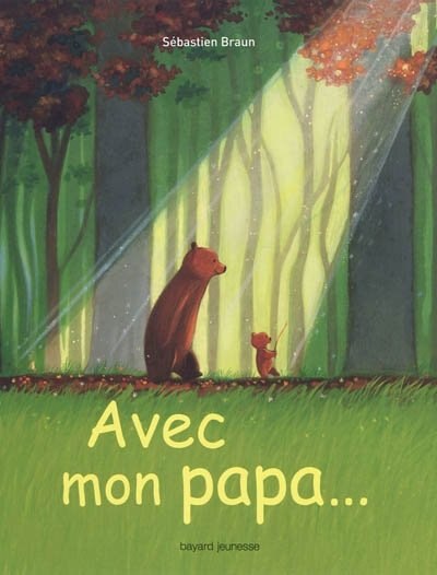 Avec mon papa…