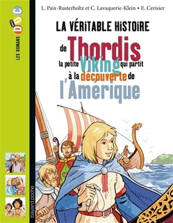 Front cover_La véritable histoire de Thordis : la petite Viking qui partit à la découverte de l'Amérique