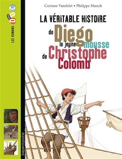 Couverture_La véritable histoire de Diego, le jeune mousse de Christophe Colomb