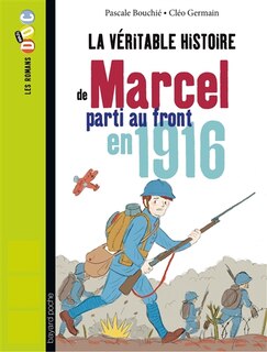 Couverture_La véritable histoire de Marcel, soldat pendant la Première Guerre mondiale