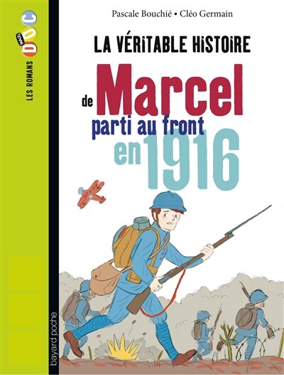 Couverture_La véritable histoire de Marcel, soldat pendant la Première Guerre mondiale