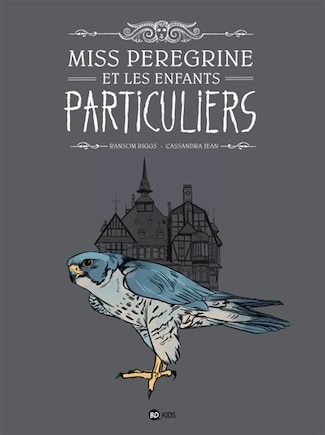 Miss Peregrine et les enfants particuliers 01