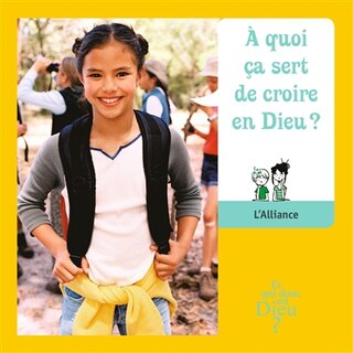 Front cover_A quoi ça sert de croire en Dieu ?
