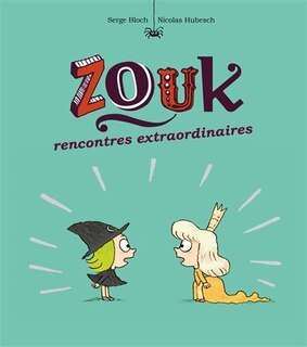 Zouk, rencontres extraordinaires