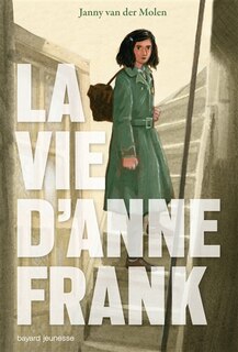 La vie d'Anne Frank