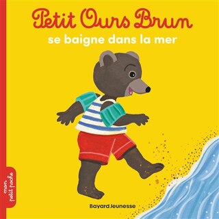 Couverture_Petit Ours Brun se baigne dans la mer