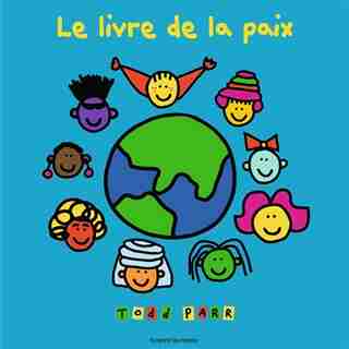 LIVRE DE LA PAIX (LE) de Todd Parr