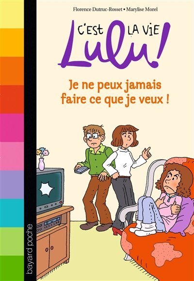 Front cover_Je ne peux jamais faire ce que je veux !