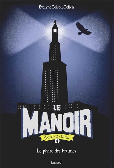 Front cover_LE MANOIR, SAISON 2 L'ÉXIL TOME 4 LE PHARE DES BRUMES
