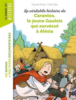 Couverture_La véritable histoire de Carantos, le jeune Gaulois qui survécut à Alésia