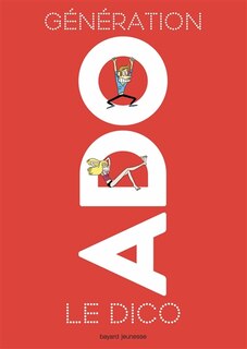 Front cover_G&eacute;n&eacute;ration ado, le dico