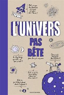 Couverture_L'Univers pas bête : pour les 9 à 109 ans