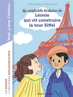 Couverture_La véritable histoire de Léonie qui vit construire la tour Eiffel