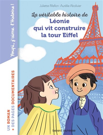 Couverture_La véritable histoire de Léonie qui vit construire la tour Eiffel