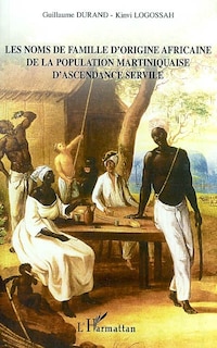 Front cover_Les noms de famille d'origine africaine de la population martiniquaise d'ascendance servile