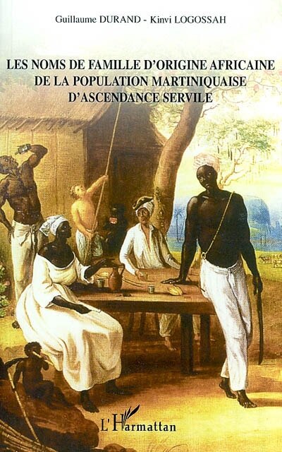 Front cover_Les noms de famille d'origine africaine de la population martiniquaise d'ascendance servile