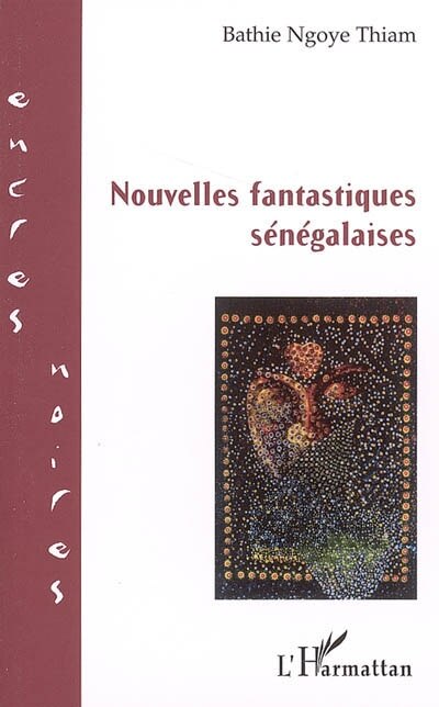 Couverture_Nouvelles fantastiques s&eacute;n&eacute;galaises