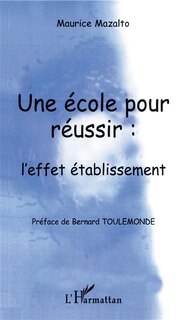 Front cover_Une &eacute;cole pour r&eacute;ussir