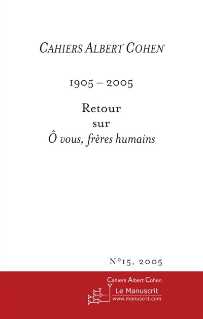 Front cover_CAHIERS ALBERT COHEN N°15, 2005, O VOUS FRERES HUMAINS