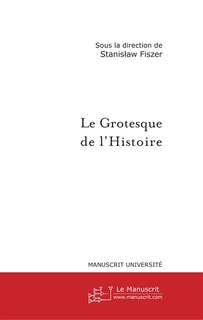 Couverture_Le grotesque de l'histoire