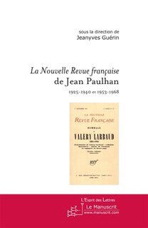 Front cover_La Nouvelle Revue française de Jean Paulhan (1925-1940 et 1953-1968) : actes du colloque de Marne-la-Vallée, 16-17 octobre 2003