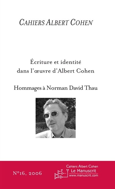 Front cover_CAHIERS ALBERT COHEN N°16, 2006, HOMMAGE A NORMAN TAU