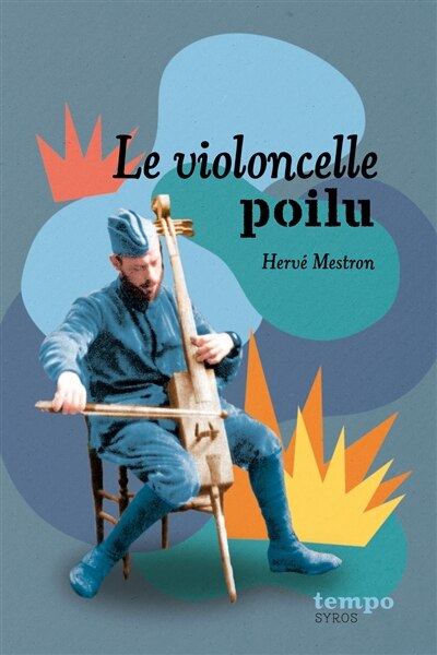 Couverture_Le violoncelle poilu : et autres histoires de 14-18