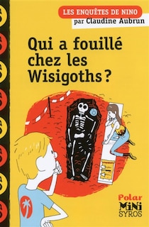 Couverture_Qui a fouillé chez les Wisigoths ?