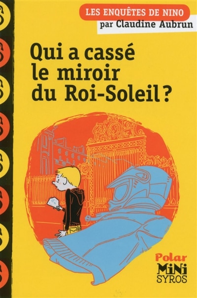 Couverture_Qui a cassé le miroir du Roi-Soleil ?