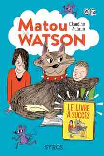 Matou Watson Tome 2 Le Livre À Succès de Claudine Aubrun