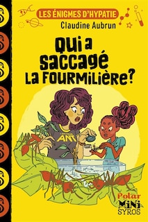 Couverture_Qui a saccagé la fourmilière ?