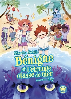 Couverture_B&eacute;nigne et l'&eacute;trange classe de mer