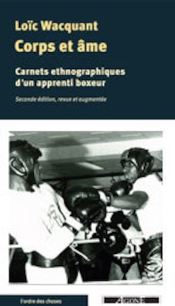 Corps et âme: Carnets ethnographiques d'un apprenti